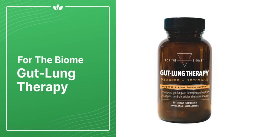 For The Biome Gut-Lung Therapy